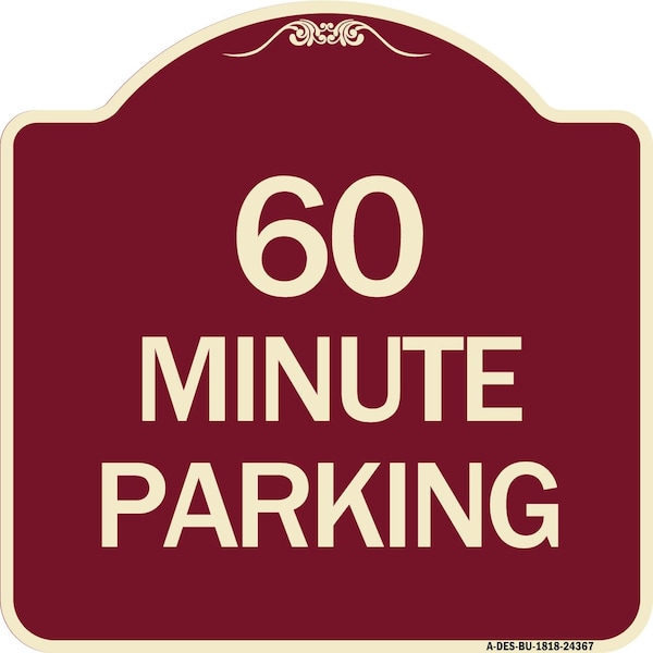Signmission Designer Series 60 Minute Parking, Burgundy Heavy-Gauge Aluminum Sign, 18" x 18", BU-1818-24367 A-DES-BU-1818-24367 - main